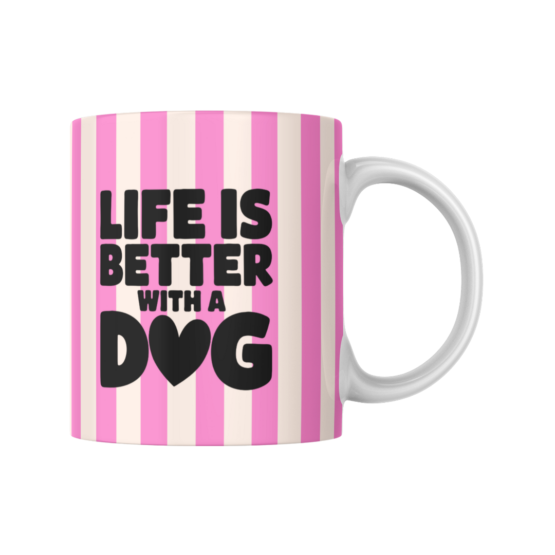 Mug Life ist besser mit einem Hund.